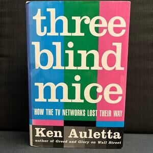 Three Blind Mice: How the TV Networks Lost Their Way
